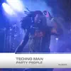 Techno Man - Party People - Single