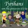 Pudding-TV Eventyr - Tyrihans Som Fikk Prinsessen Til Å Le - Single